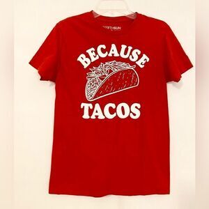 Because Tacos! Red women’s T-shirt size medium. 100% cotton